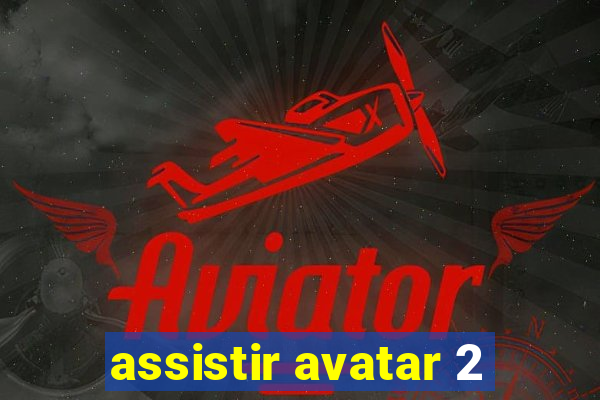 assistir avatar 2